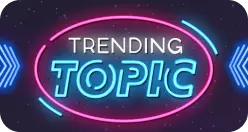 top trending topics